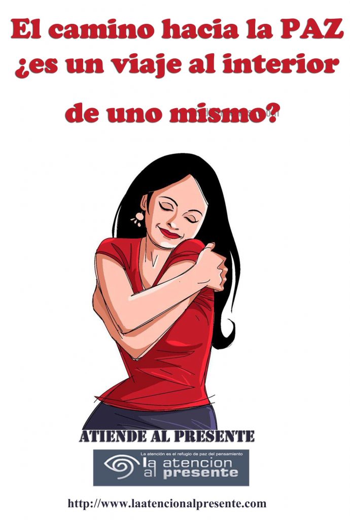 El camino hacia la PAZ ¿es un viaje al interior de uno mismo?